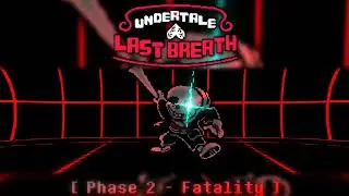 Undertale Last Breath Phase2 Fatality Animation wip