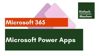 Microsoft Power Apps |  Eigene Apps erstellen mit Low-Code | Existenzgründung Westküste