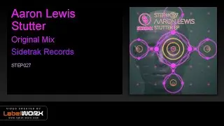 Aaron Lewis - Stutter (Original Mix)