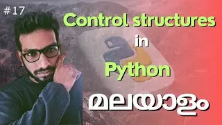What are control structures | Python control structures malayalam | Beginner's guide