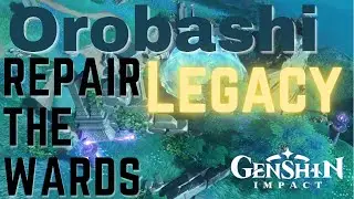 Orobashi Legacy - Repair the Wards