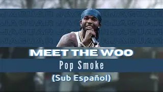 Meet The Woo - Pop Smoke (Sub Español)