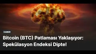 Bitcoin (BTC) Patlaması Yaklaşıyor: Spekülasyon Endeksi Dipte! - İbrahim COŞAR