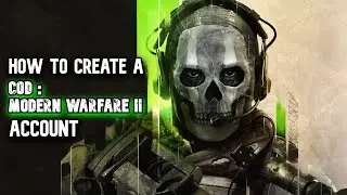How To Create a CALL OF DUTY: MODERN WARFARE II Account
