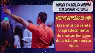 Louvor de adoração - Muitas Bênçãos da vida