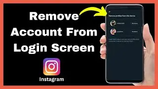 How To Remove An Instagram Account From Login Screen   Quick Tutorial
