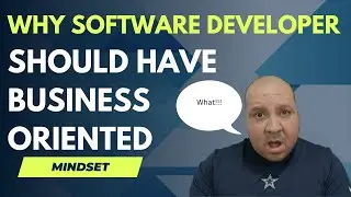 Software Developers Should Have Business Oriented Mindset