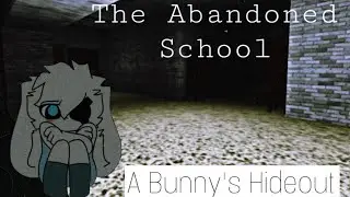 The Abandoned School, A Bunny’s Hideout: Chapter 1 (Piggy)