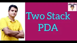 Two Stack Push Down Automata | Part 1 (C104)