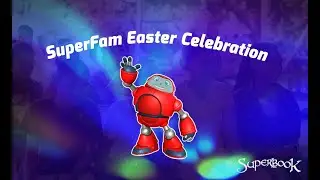 Superbook Easter Celebration