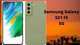 Samsung Galaxy S21 FE 5G Price Specifications and Release Date 2022