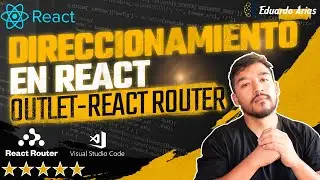 Direccionamiento en React 🚀 Outlet - React-router | Crear Plantillas ✅