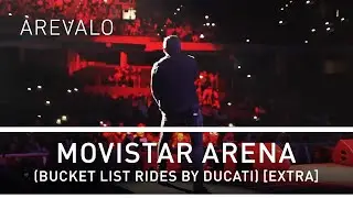 Arevalo - Movistar Arena (Bucket List Rides By Ducati) [Extra]