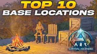 Top 10 Base Locations On Ark: Survival Ascended!
