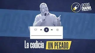 Dosis Diaria Roka - La codicia un pecado