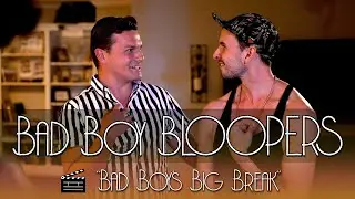 Bad Boy Bloopers: 