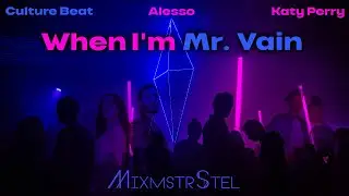 Culture Beat vs. Alesso & Katy Perry - When I'm Mr. Vain (Mashup Music Video) [Re-up]