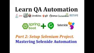 Mastering Selenide Automation - Part 2 | Setup Selenium Project