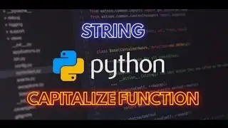 PYTHON programming String CAPITALIZE FUNCTION 
