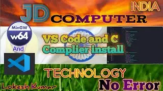 Visual Studio Code and 'C' Compiler(MinGW) Install (2021) With No Error.....