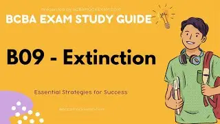 B09: Extinction  | BCBA Exam Study Guide #bcba #extinction  #reinforcement  #aba