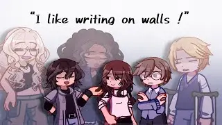 “I like writing on walls” | Meme | ft. MY OCS | GL2