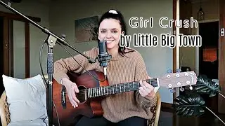 Girl Crush by Little Big Town (Cover)