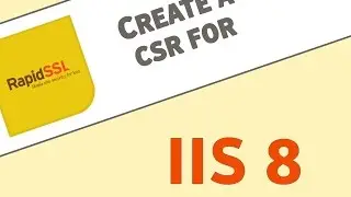 Generate a CSR on Microsoft Server 2012 - IIS 8