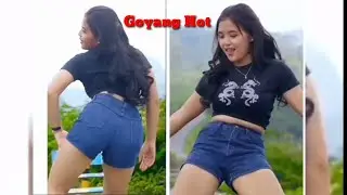goyang hot || paling hot || cewek cantik goyang hot 