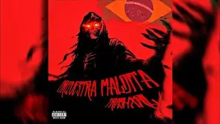 [1 HOUR] ORQUESTRA MALDITA (FUNK BR) (TRASHXRL & MC DELUX)