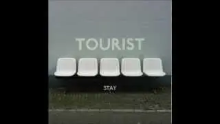 Tourist - Stay