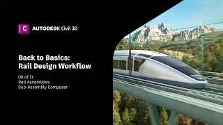 How To Create Rail Assemblies and use the Sub-Assembly Composer in Civil 3D