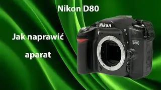 Nikon D80 – Wymiana silnika  Naprawa mechanizmu aparatu