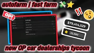 new OP car dealerships tycoon script •| autofarm/ fast farm 💸⭐ (PATCHED)