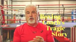 Boxing Trainer's Tragic Story