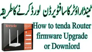Tenda Router firmware Upgrade or Download 2021 urdu/hindi