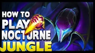 How to play NOCTURNE jungle in Season 13 League of Legends!