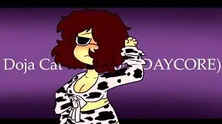 (DAYCORE) Doja Cat - Mooo!