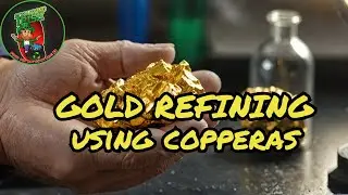 Refining Gold With Copperas (Iron Sulfate)