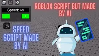 Roblox Speed Script Lua Exploits but made By Ai 🤖 |