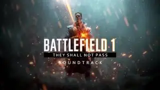 Battlefield 1 They shall not pass OST