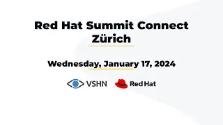VSHN at the Red Hat Summit Connect Zürich – 2024-01-17
