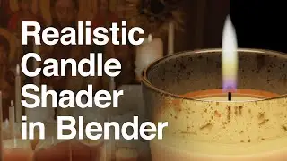 Making Realistic Candles in Blender