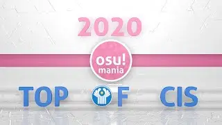 osu!mania — Top of CIS 2020