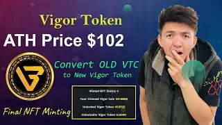 Vigor Token ATH Price $102 | Convert Old VTC to New Vigor Token | How to Mint Vigor Token Final NFT