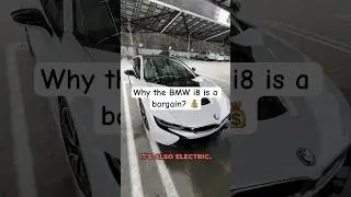 Why the BMW i8 is a bargain? 