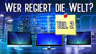Wer regiert die Welt? - Teil 2: Das babylonische System in der Endzeit