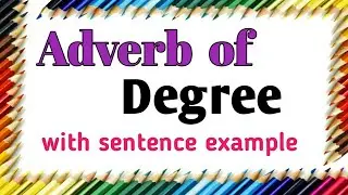Adverb of Degree with sentence example in English for beginners | Grammar | Improve vocabulary.
