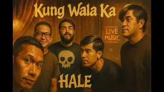 Kung Wala Ka - Hale | Soul Cover