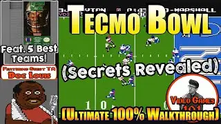 Tecmo Bowl NES Guide | Feat. The 5 BEST Tecmo Bowl Teams | Video Games 101